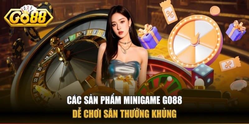 Các Minigame GO 88 hấp dẫn, dễ chơi nhận thưởng lớn
